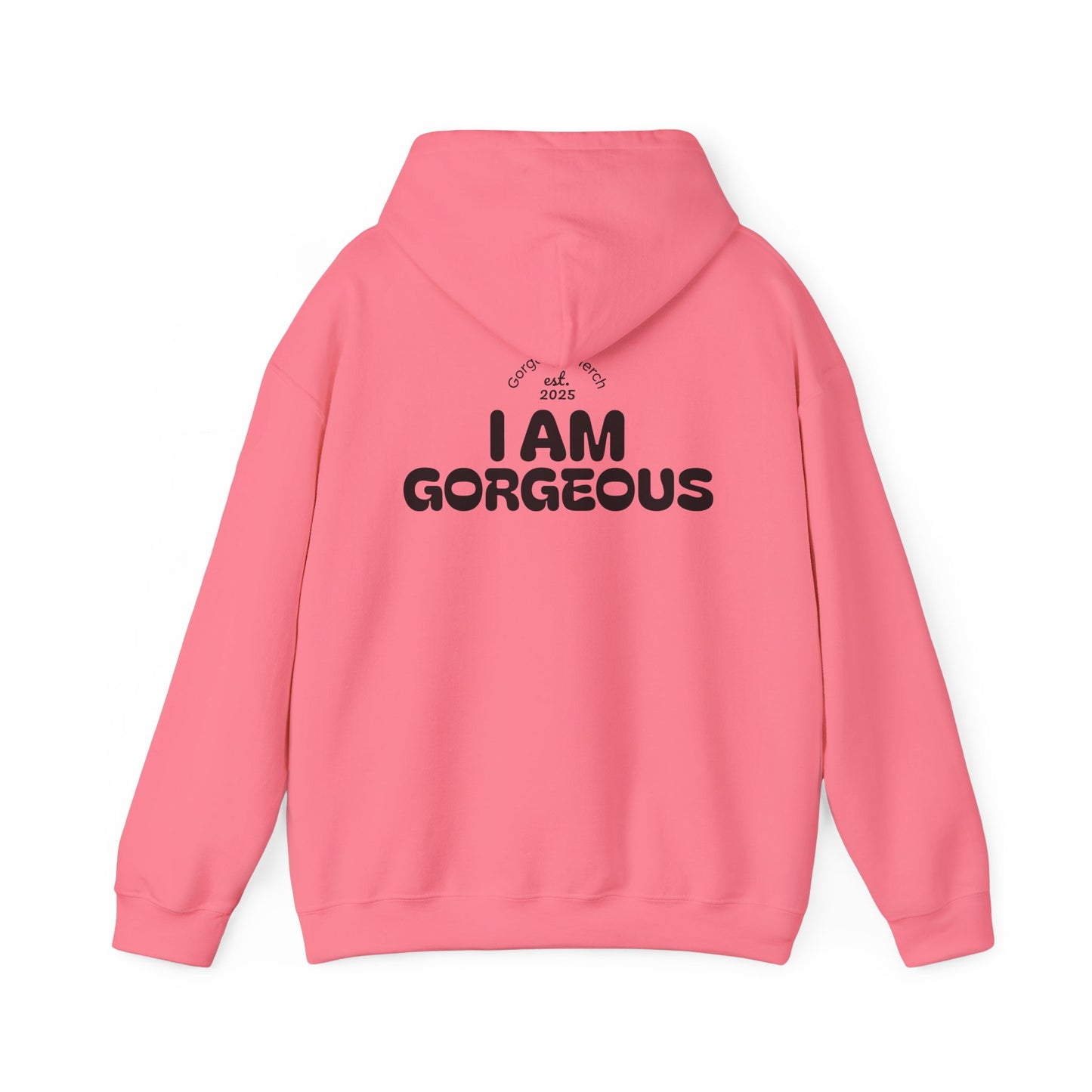 I Am Gorgeous Hooded Sweatshirt