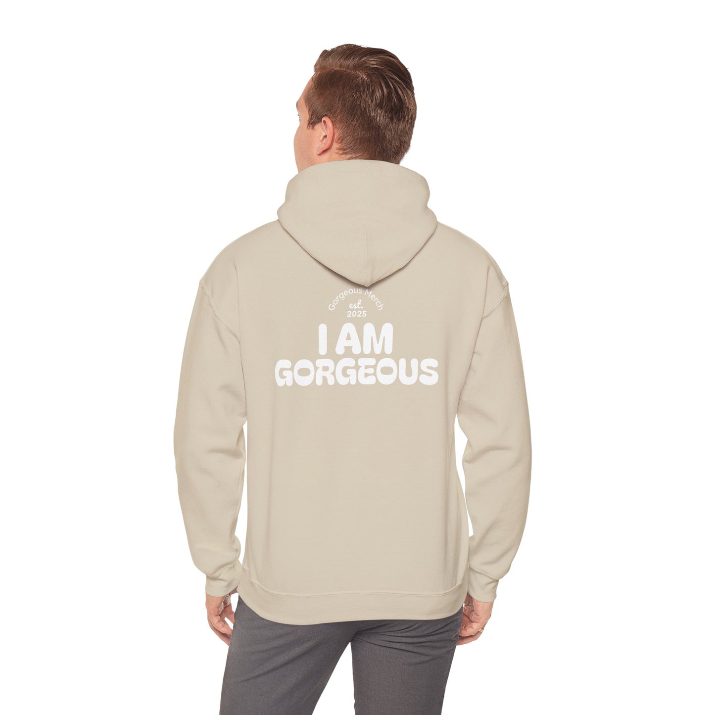 I Am Gorgeous Hooded Sweatshirt