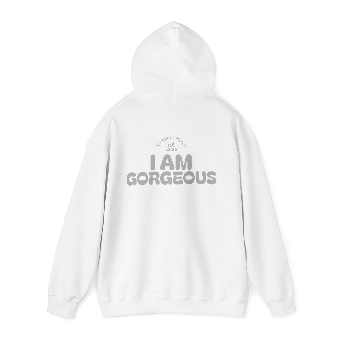 I Am Gorgeous Hooded Sweatshirt