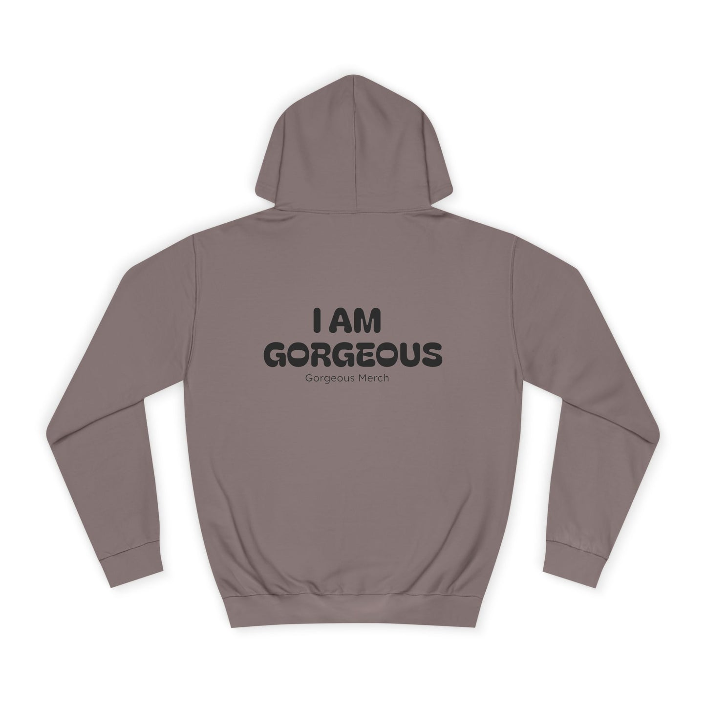 I AM GORGEOUS Hooded Sweatshirt 2.0