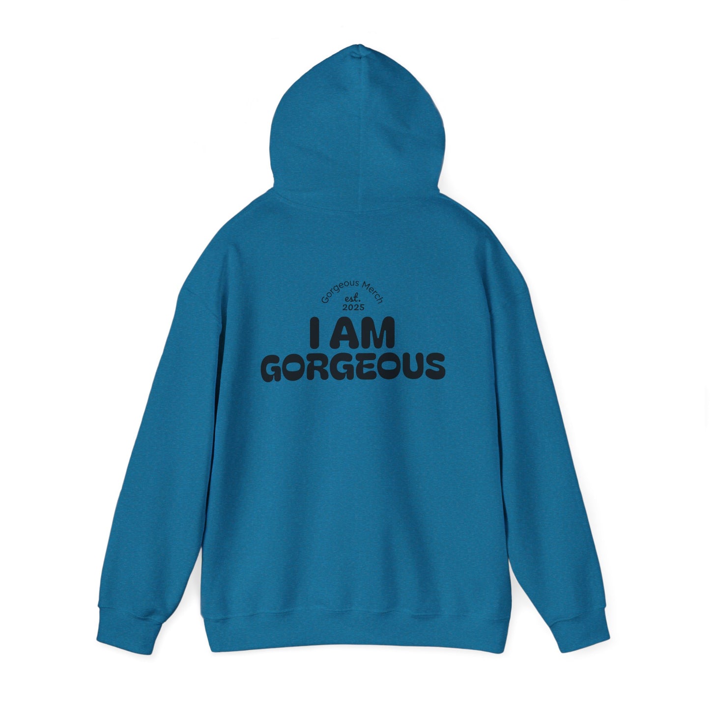 I Am Gorgeous Hooded Sweatshirt