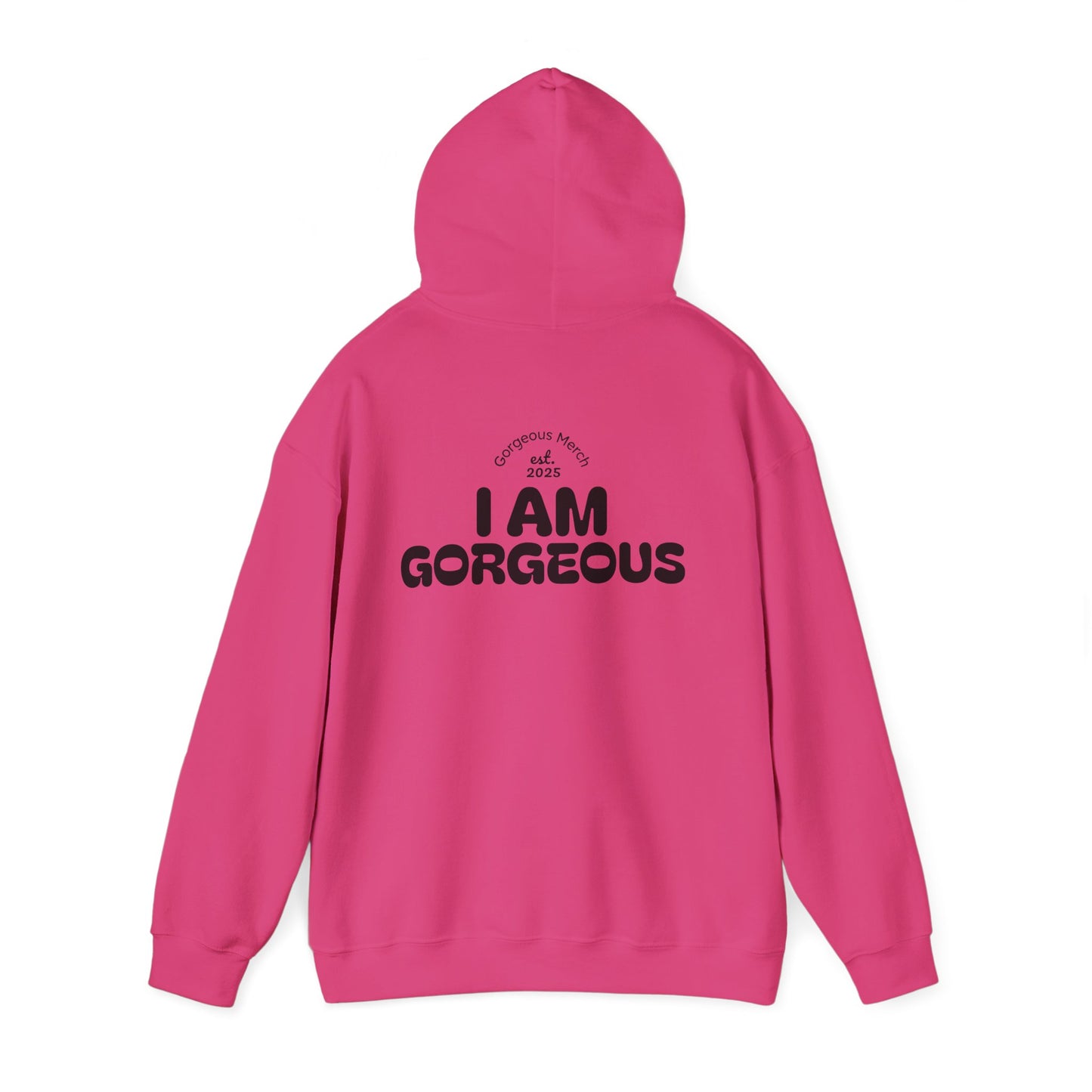 I Am Gorgeous Hooded Sweatshirt