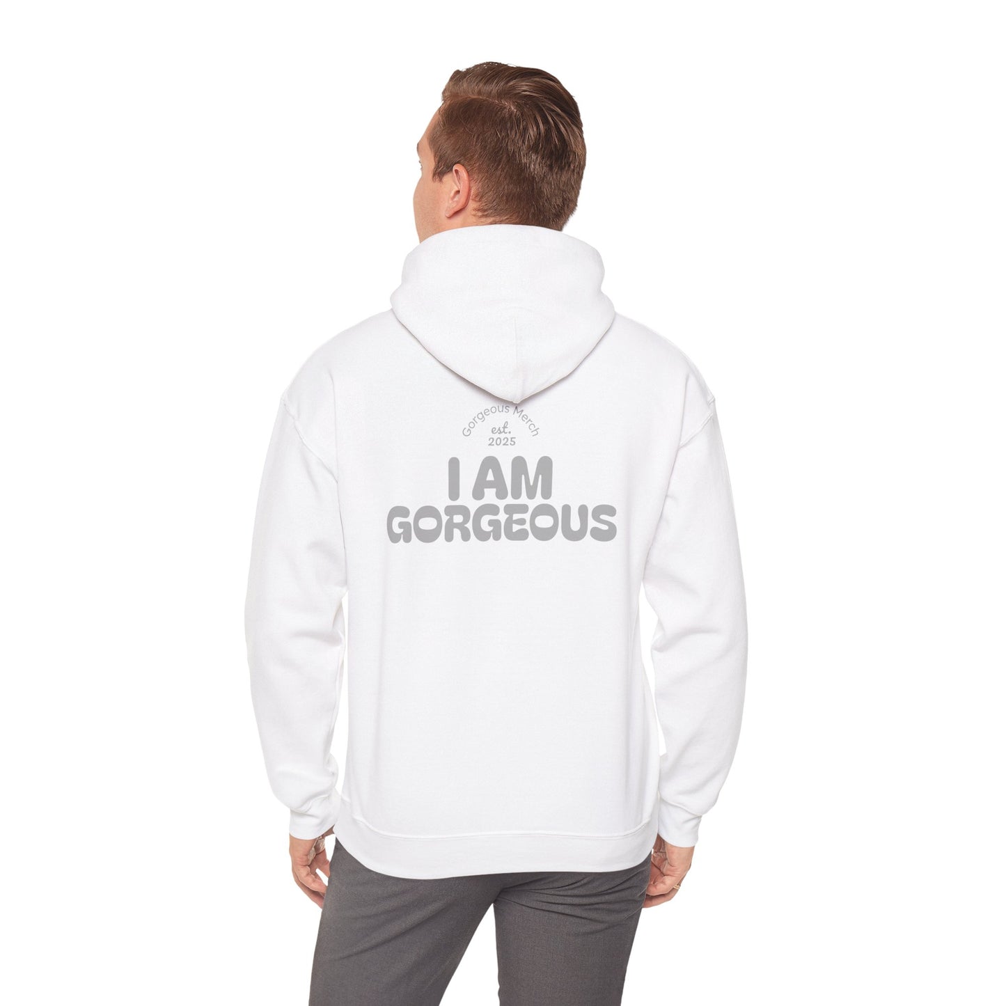 I Am Gorgeous Hooded Sweatshirt