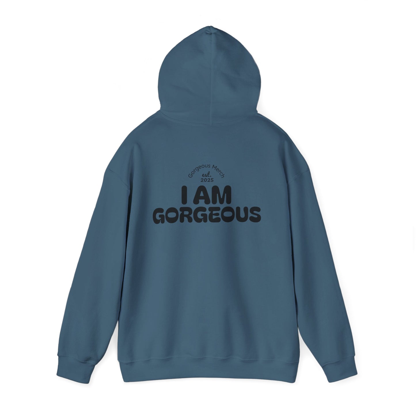 I Am Gorgeous Hooded Sweatshirt