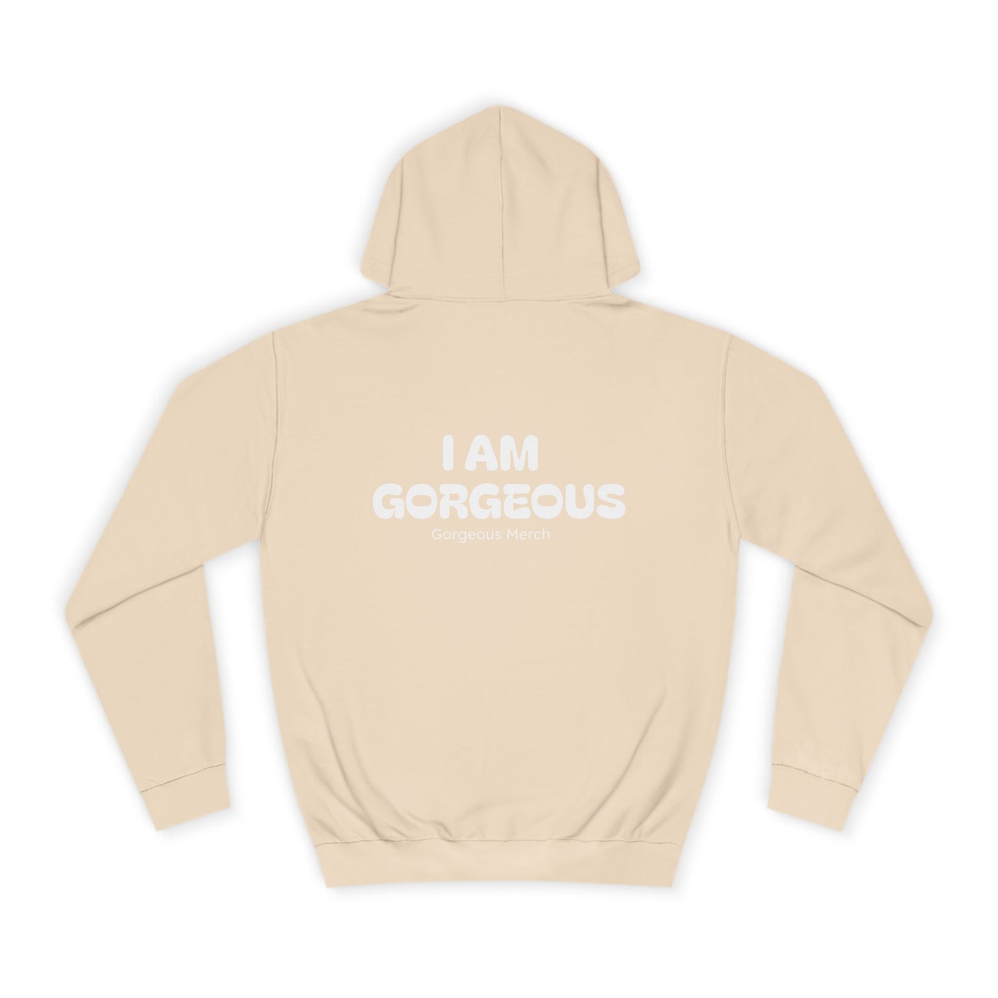 I AM GORGEOUS Hooded Sweatshirt 2.0