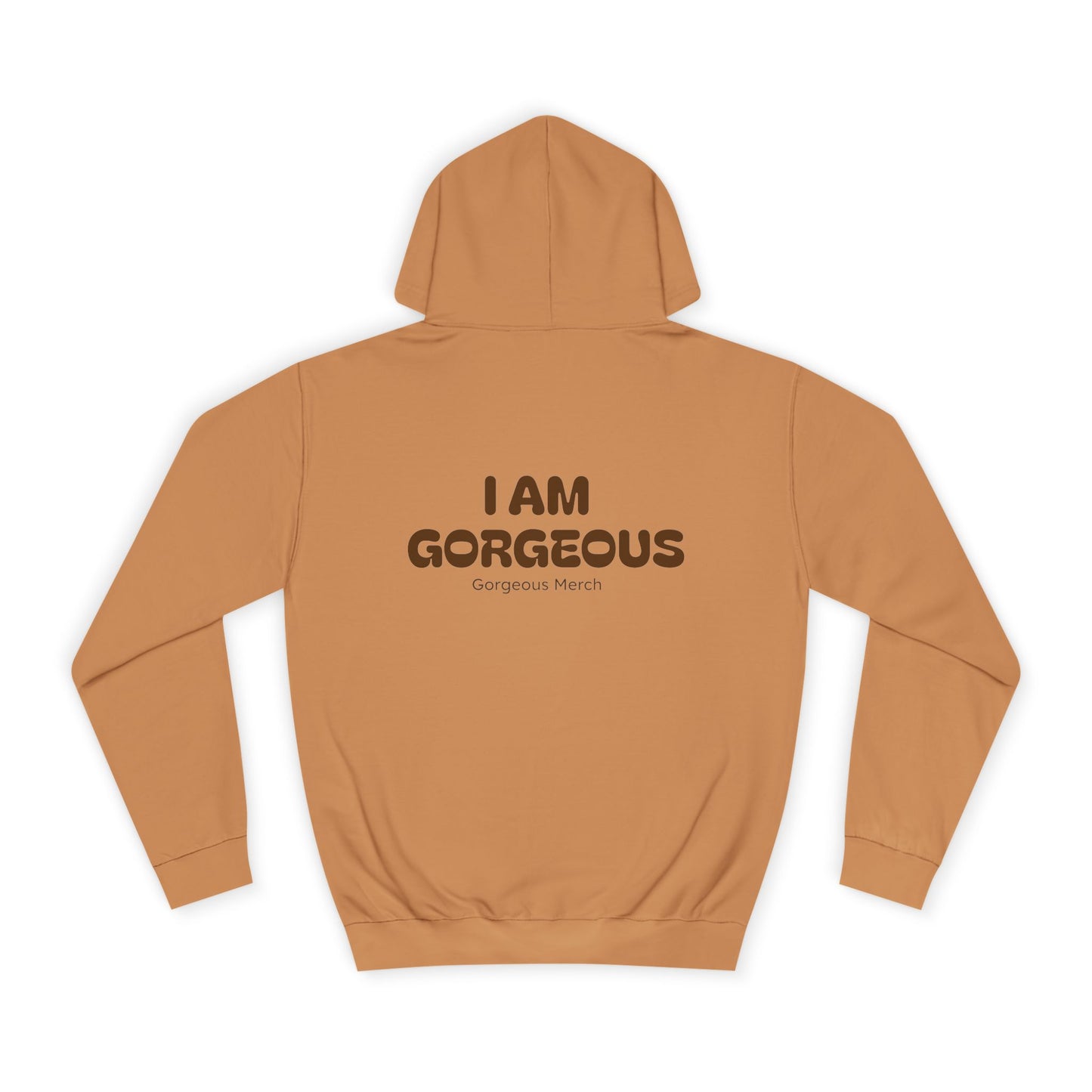 I AM GORGEOUS Hooded Sweatshirt 2.0