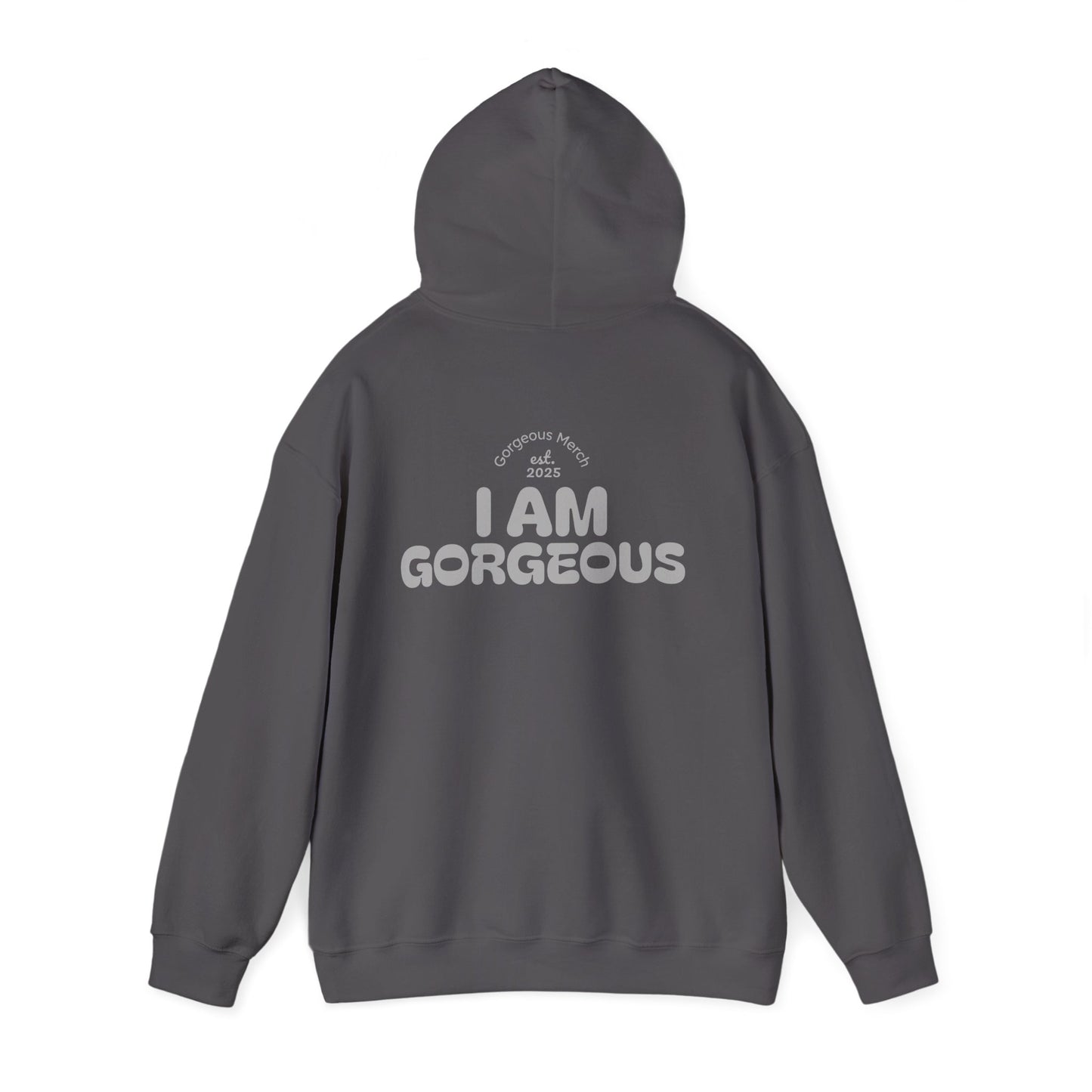 I Am Gorgeous Hooded Sweatshirt