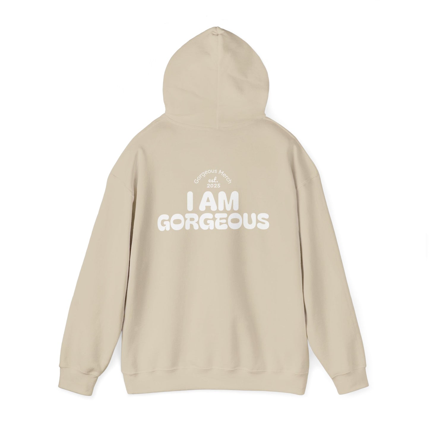 I Am Gorgeous Hooded Sweatshirt
