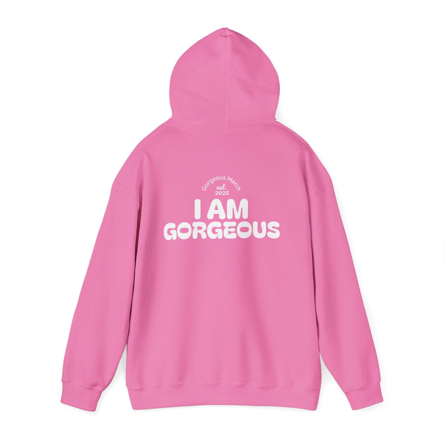 I Am Gorgeous Hooded Sweatshirt