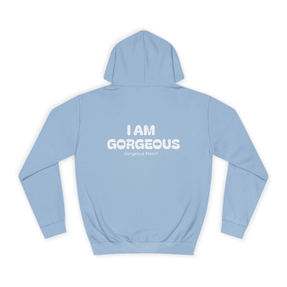 I AM GORGEOUS Hooded Sweatshirt 2.0