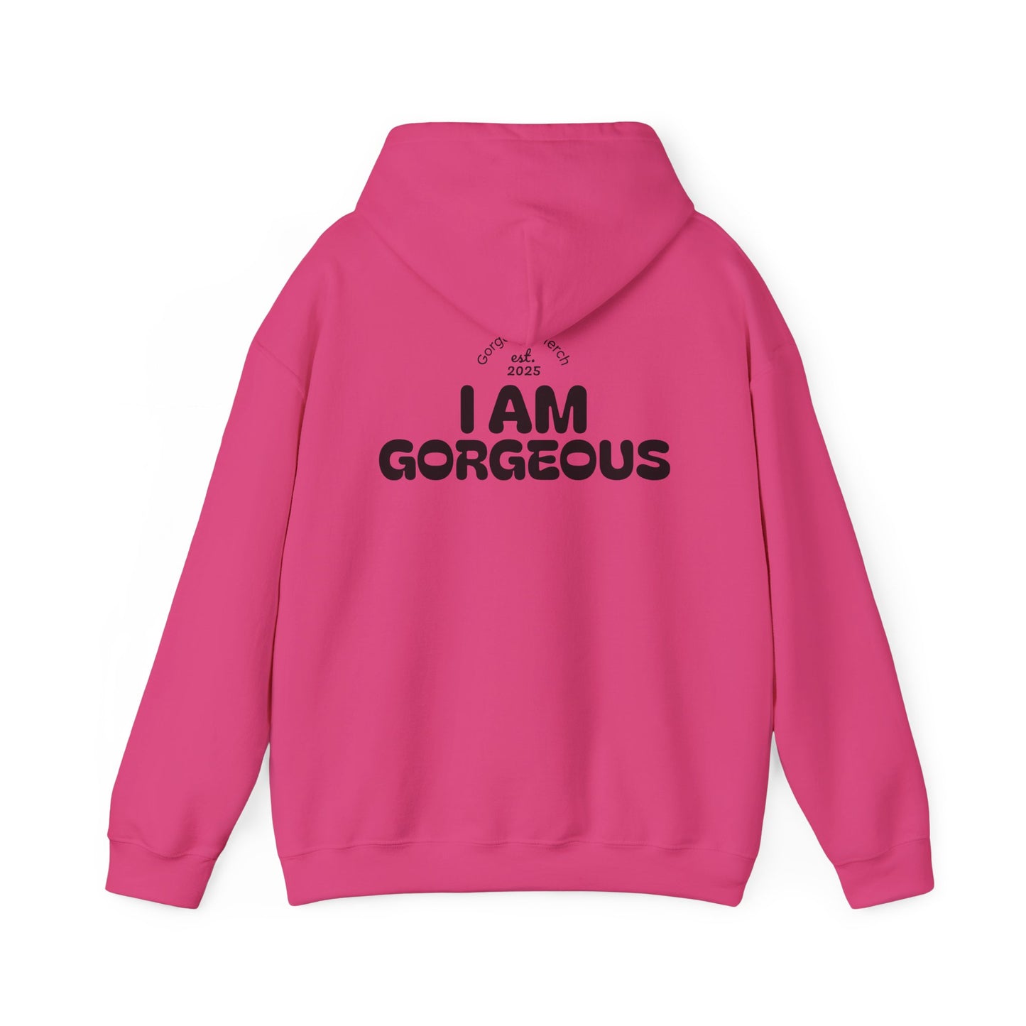 I Am Gorgeous Hooded Sweatshirt