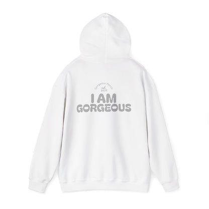 I Am Gorgeous Hooded Sweatshirt