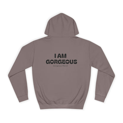I AM GORGEOUS Hooded Sweatshirt 2.0