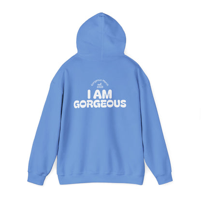 I Am Gorgeous Hooded Sweatshirt
