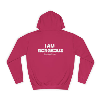 I AM GORGEOUS Hooded Sweatshirt 2.0