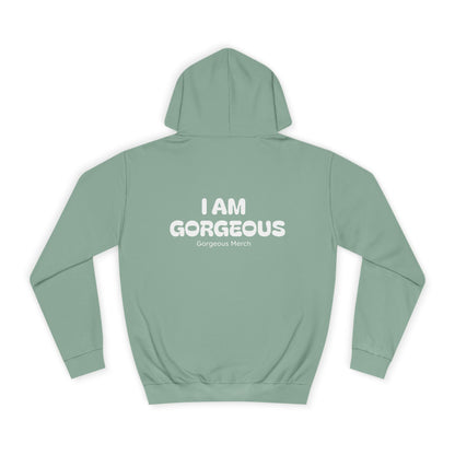I AM GORGEOUS Hooded Sweatshirt 2.0
