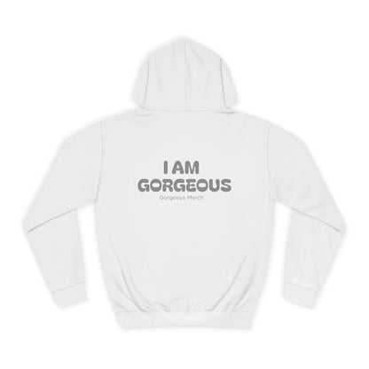 I AM GORGEOUS Hooded Sweatshirt 2.0