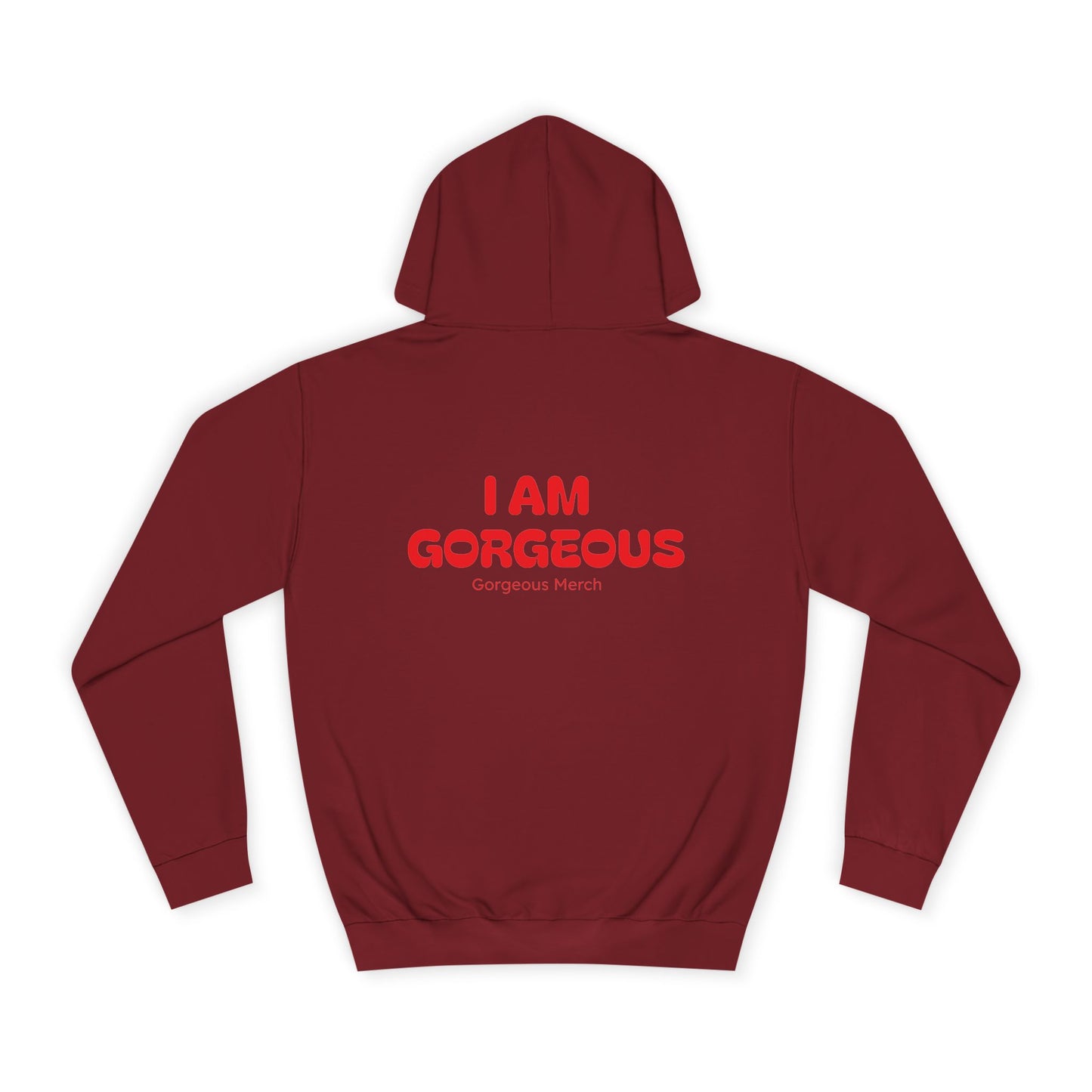 I AM GORGEOUS Hooded Sweatshirt 2.0