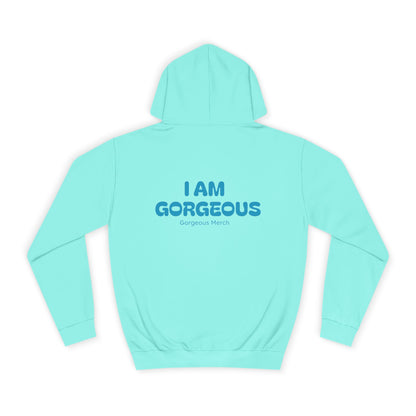 I AM GORGEOUS Hooded Sweatshirt 2.0