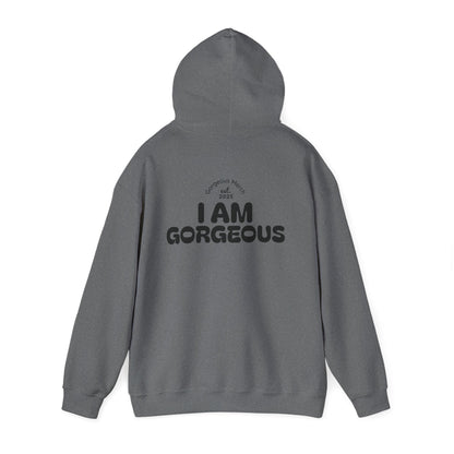 I Am Gorgeous Hooded Sweatshirt