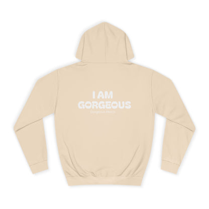 I AM GORGEOUS Hooded Sweatshirt 2.0
