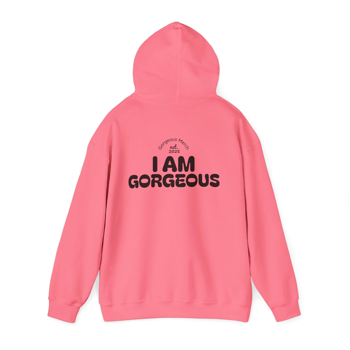 I Am Gorgeous Hooded Sweatshirt