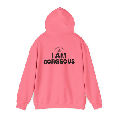 I Am Gorgeous Hooded Sweatshirt