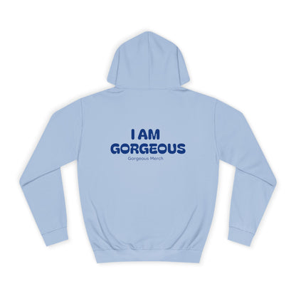 I AM GORGEOUS Hooded Sweatshirt 2.0