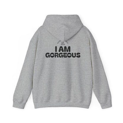 I Am Gorgeous Hooded Sweatshirt