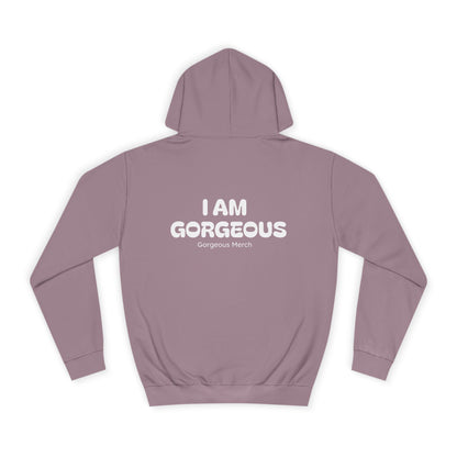 I AM GORGEOUS Hooded Sweatshirt 2.0