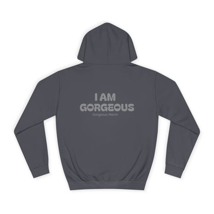I AM GORGEOUS Hooded Sweatshirt 2.0